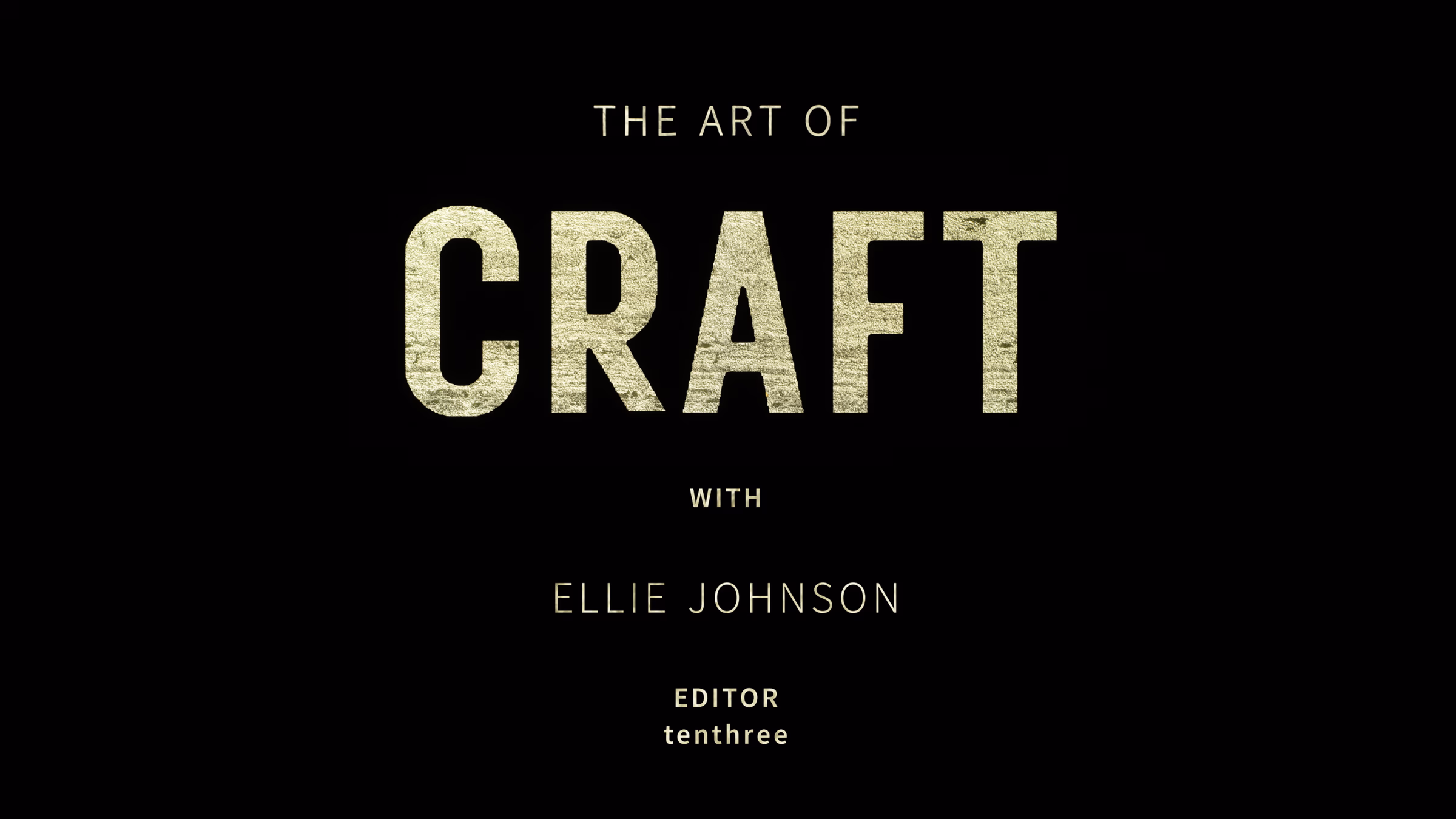 The Art of Craft Episode 3: Ellie Johnson