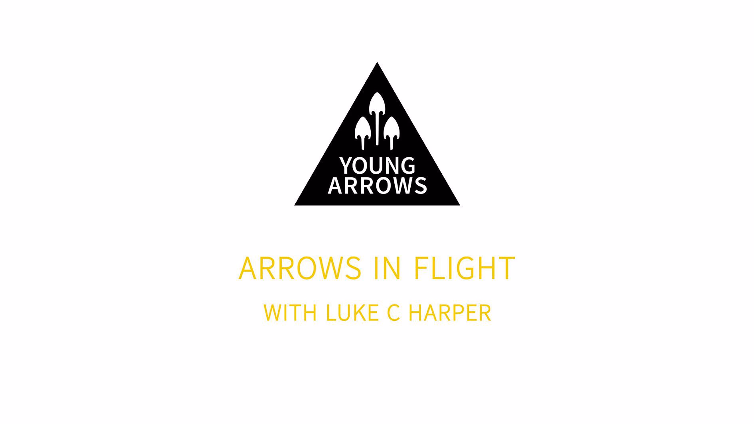 ARROWS IN FLIGHT with Luke C Harper