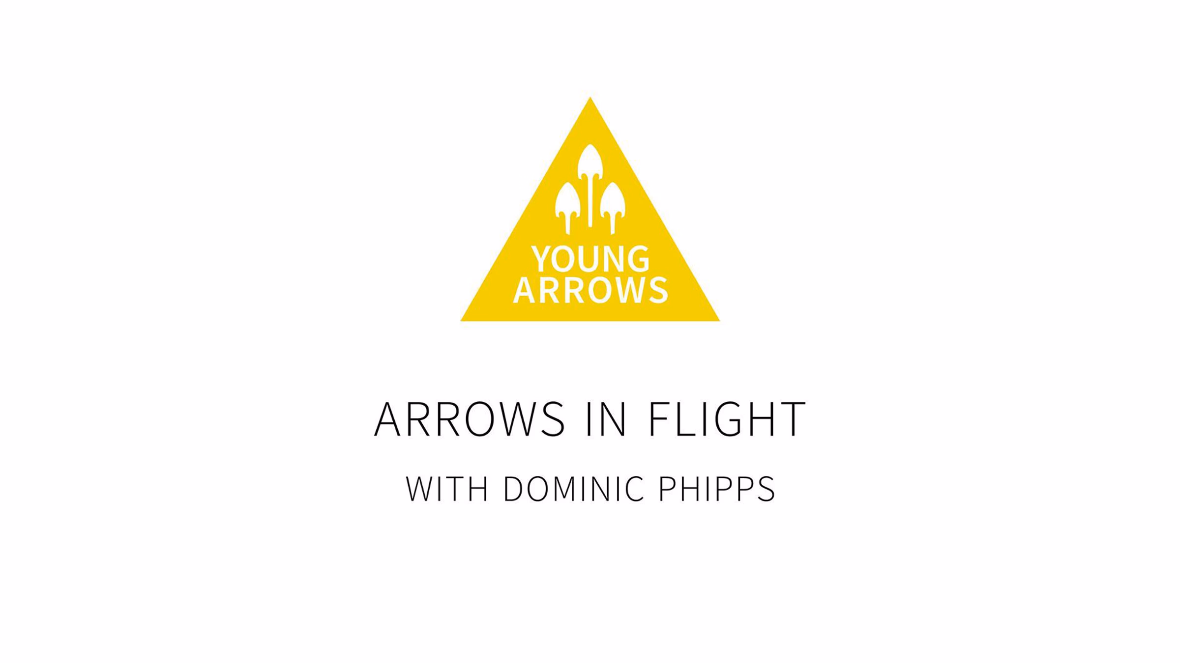 ARROWS IN FLIGHT with Dominic Phipps