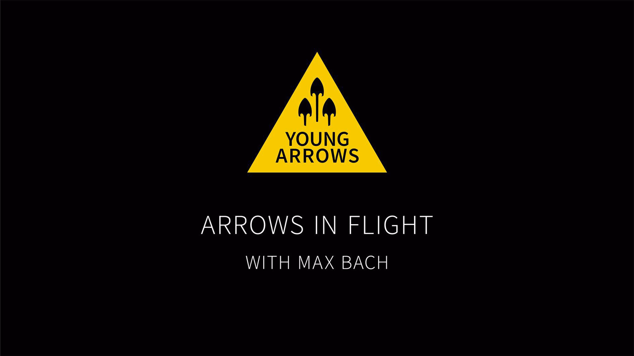 ARROWS IN FLIGHT with Max Bach